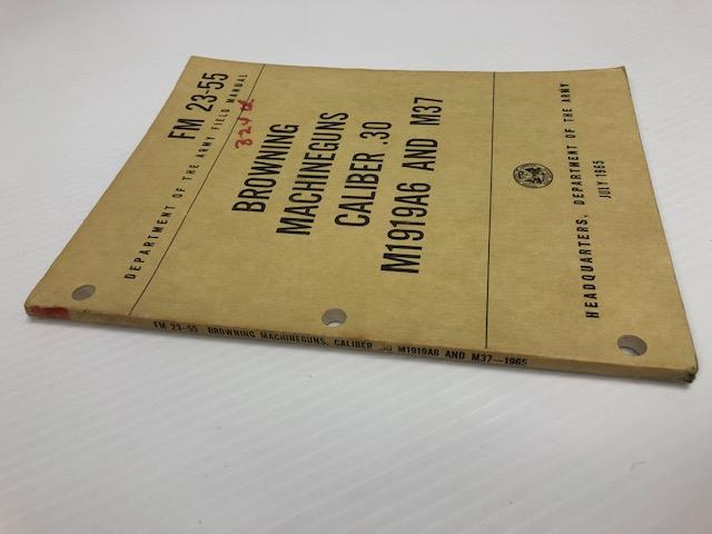 FM 23-55 Browning Machineguns Caliber .30 M1919A6/ M37 Army Field Manual JUL1965