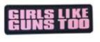 Girls Like Guns Too PVC Tab Patch - Black & Pink