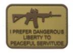 I Prefer Dangerous Liberty 2" x 3" PVC Patch - Coyote Brown