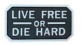 Live Free or Die Hard 2" X 3" PVC Patch - B&W
